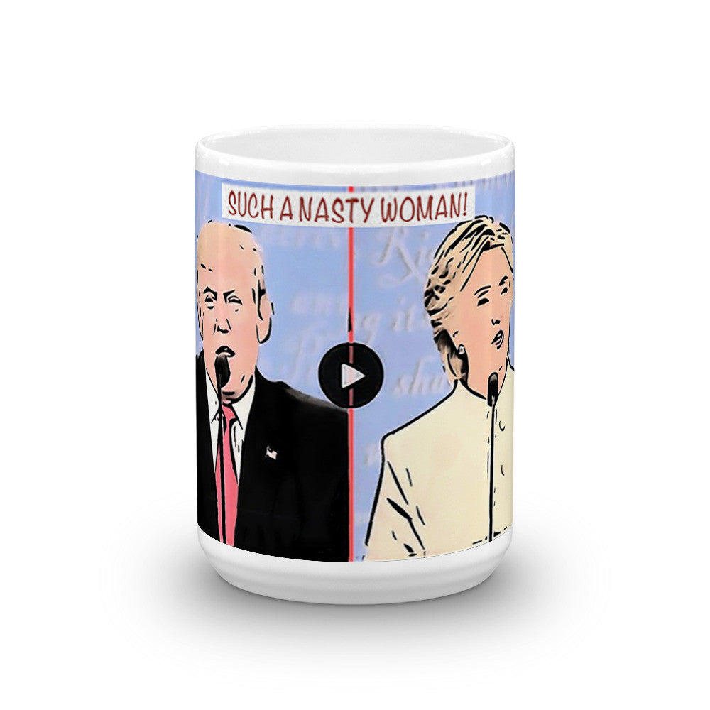 "Such a Nasty Woman" Mug